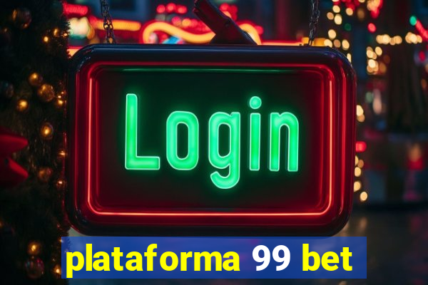 plataforma 99 bet